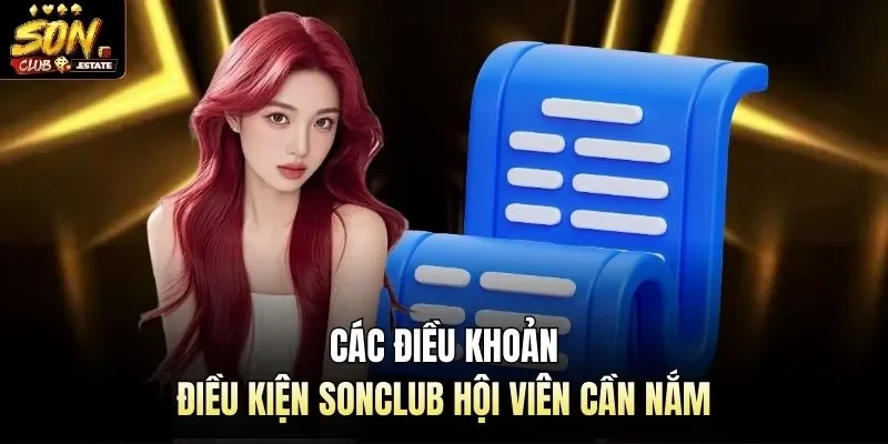 Các điều khoản điều kiện Sonclub hội viên cần nắm