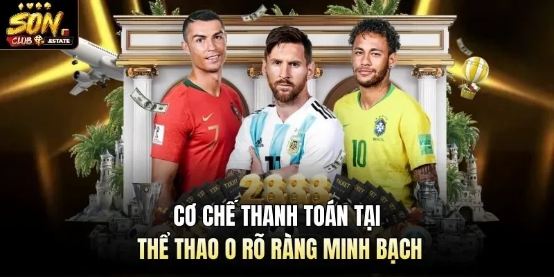 Cơ chế thanh toán tại thể thao O rõ ràng minh bạch