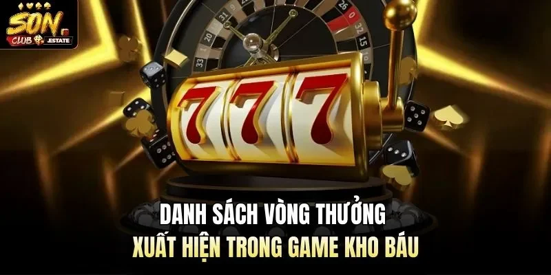 Danh sách vòng thưởng xuất hiện trong game kho báu