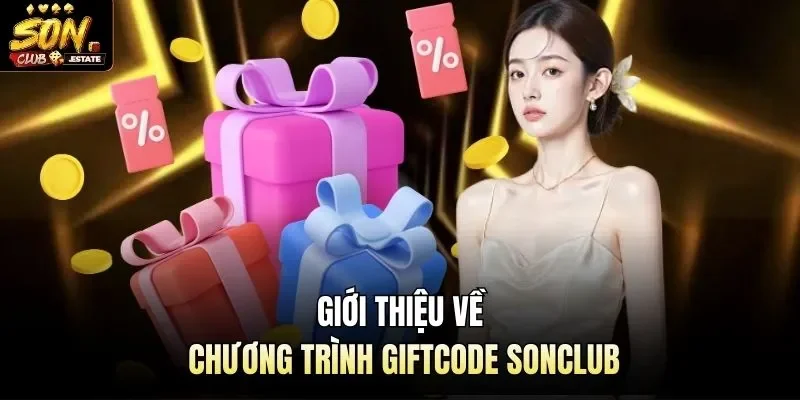 Giới thiệu về chương trình Giftcode Sonclub