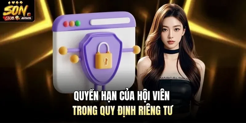 Quyền hạn của hội viên trong quy định riêng tư